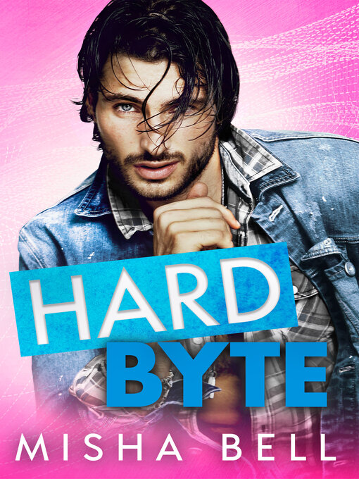 Title details for Hard Byte by Misha Bell - Wait list